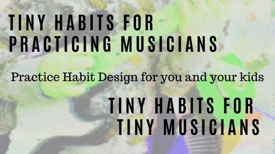 tiny habits for tiny musicians