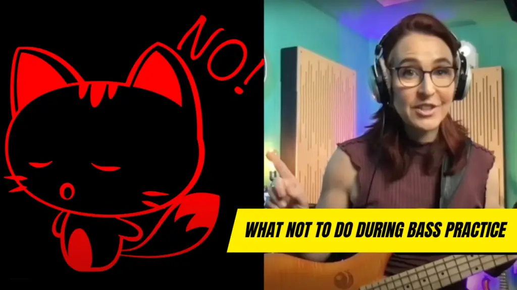 What not to do during bass practice