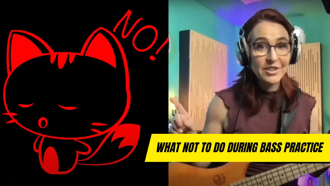What not to do during bass practice