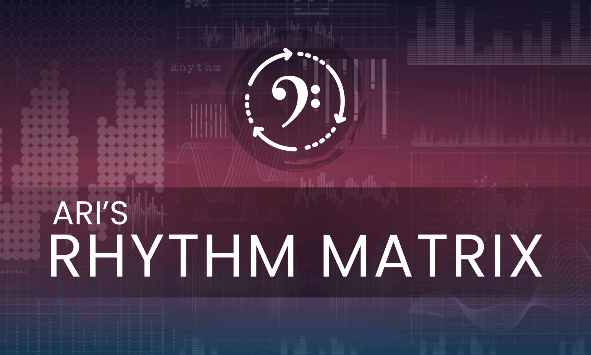Ari's Rhythm Matrix
