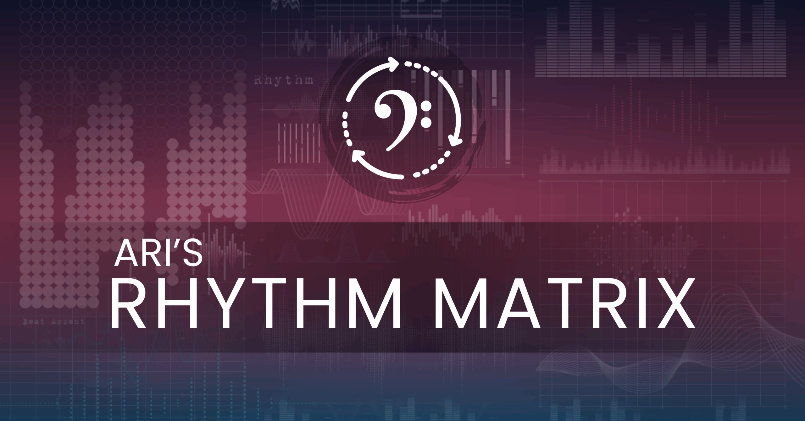 Ari's Rhythm Matrix